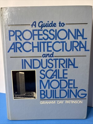 A GUIDE TO PROFESSIONAL ARCHITECTURAL AND INDUSTRIAL SCALE By Pattinson VGC