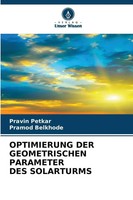 Pravin Petkar (U. A.) | Optimierung DER Geometrischen Parameter DES Solarturms