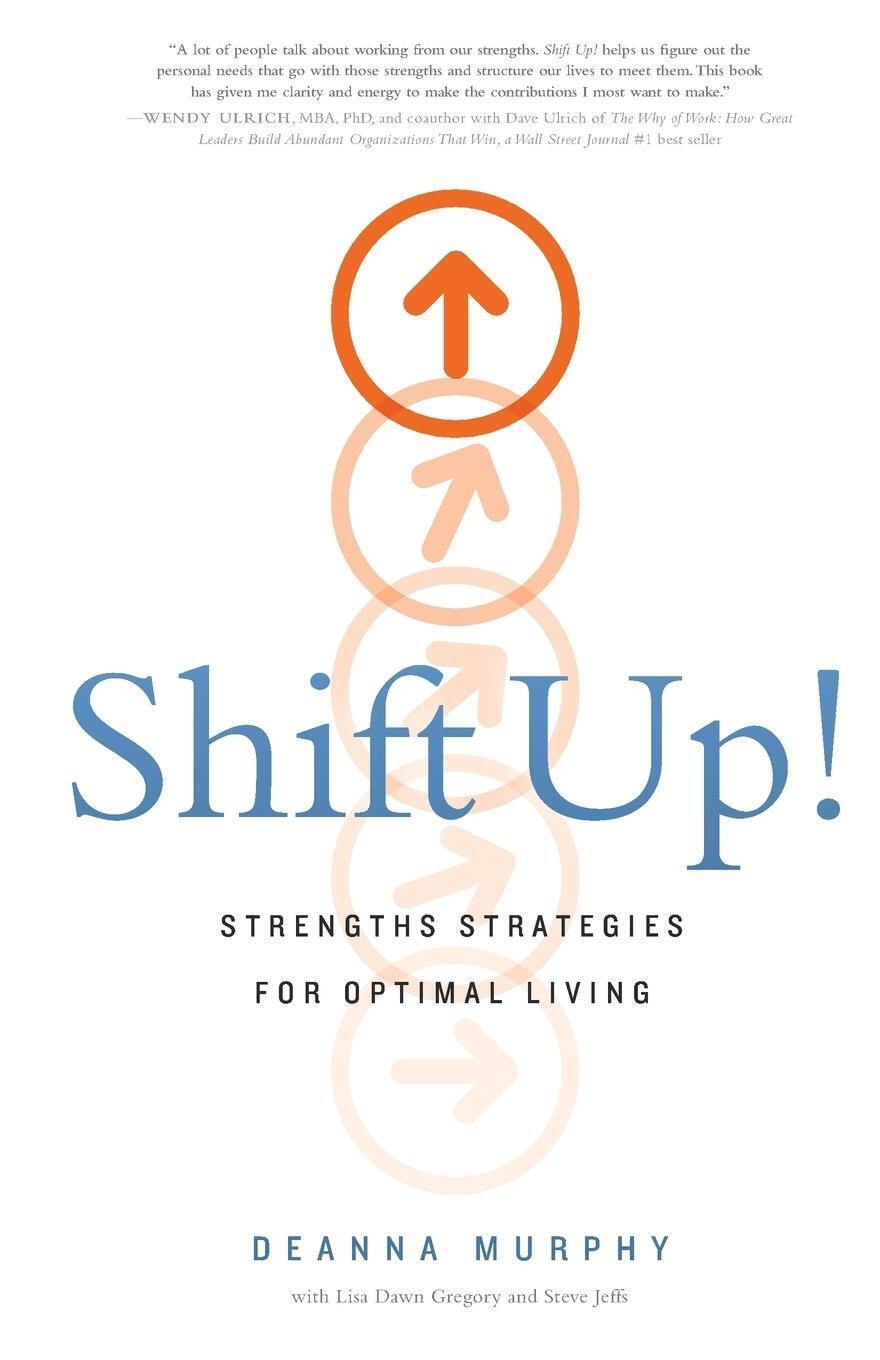 Thumbnail - Shift Up | Deanna Murphy | Strengths Strategies For Optimal Living |