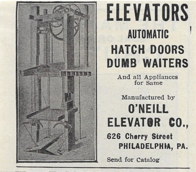Antique 1900's O'Neill Elevator Co. - Hatch Doors Dumb Waiters - 1908 Art AD
