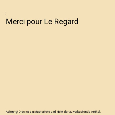 Merci pour Le Regard