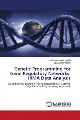 Genetic Programming for Gene Regulatory Networks: IRMA Data Analysis | Englisch