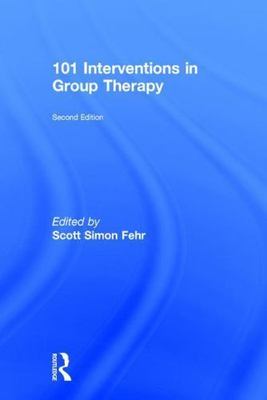 101 Interventions in Group Therapy, Hardcover by Fehr, Scott Simon (EDT), Bra...