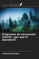Programas De VacunacióN Infantil: ¿Por Qué El Abandono? Frederick Dun-Dery Buch