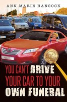 You Can't Drive Your Car To Your Own Funeral Ann Marie Hancock Taschenbuch 2020