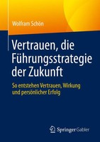 Vertrauen, Die FüHrungsstrategie Der Zukunft Wolfram SchöN Taschenbuch Xvi 2020
