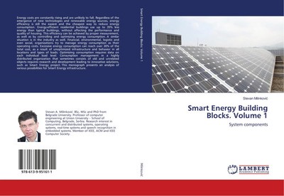 Smart Energy Building Blocks. Volume 1 System components Stevan Milinkovi¿ Buch