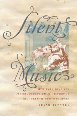 Currents in Latin American and Iberian Music Ser.: Silent Music : Medieval Song