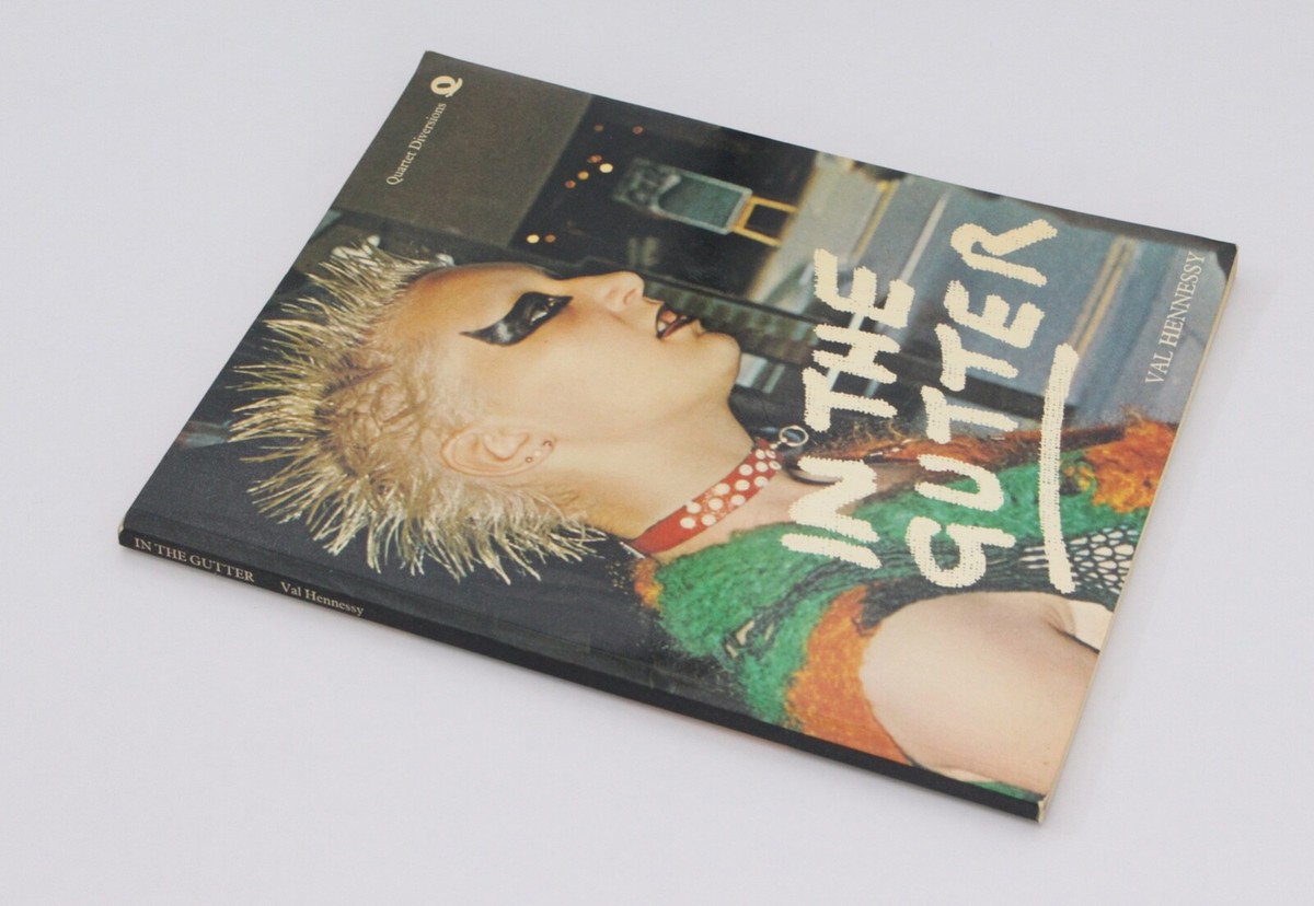 IN THE GUTTER, Val Hennessy, very rare punk rock book 1978 IN THE GUTTER, Val Hennessy, very rare punk rock book 1978