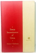 Stress Incontinence of Urine by Robert Fyfe Zacharin 1st Edition 1972 Hardcover