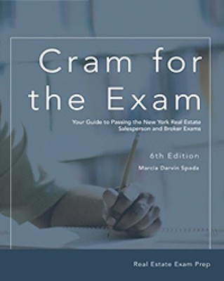 CRAM FOR THE EXAM: YOUR GUIDE TO PASSING THE NEW YORK REAL By Marcia Darvin