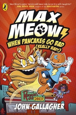 Max Meow Book 6 When Pancakes Go Bad Really Bad by John Gallagher PAPERBACK