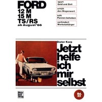Ford Taunus 12M, 15M Ts/Rs Typ P6 1966-1970 Jhims Reparaturhandbuch