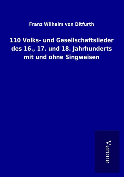 110 Volks- Und Gesellschaftslieder Des 16., 17. Und 18. Jahrhunderts Mit Und...-image