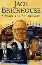 Jack Brickhouse: A Voice for All Se..., Petterchak, Jan