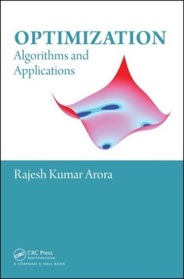 Optimization : Algorithms and Applications, Hardcover by Arora, Rajesh Kumar,...