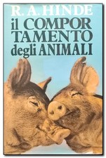 ROBERT A. HINDE Il comportamento degli animali. Etologia e psicologia comparata.