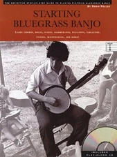 Starting Bluegrass Banjo: The Definitive Step-By-Step Guide to Playing 5-String