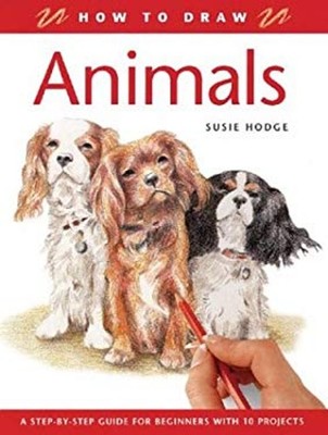 Animals : A Step-by-Step Guide for Beginners with 10 Projects Sus