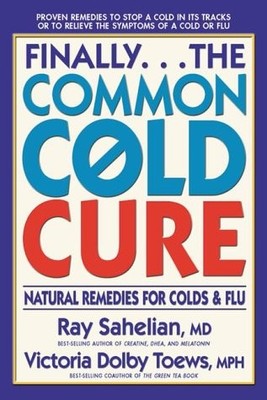 Finally...the Common Cold Cure: Natural Remedies for Colds and Flu - mass ma...