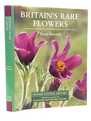 Britain's Rare Flowers (A Volume in the POYSER NATU... by Marren, Peter Hardback
