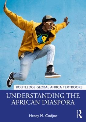 Understanding the African Diaspora Paperback Henry M. Codjoe