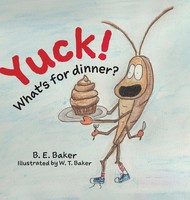 B. E. Baker | Yuck! What's For Dinner? | Buch | Englisch (2020) | Gebunden