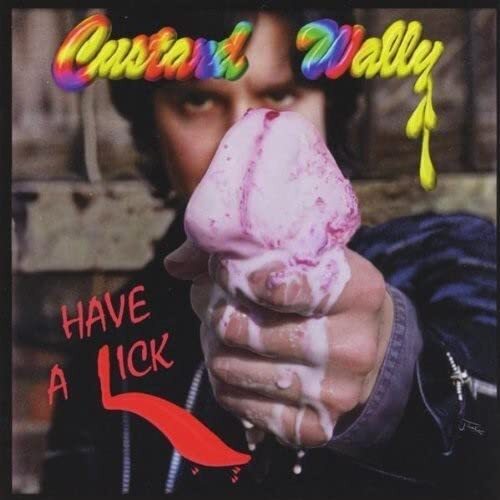 Custard Wally Have a Lick (CD)
