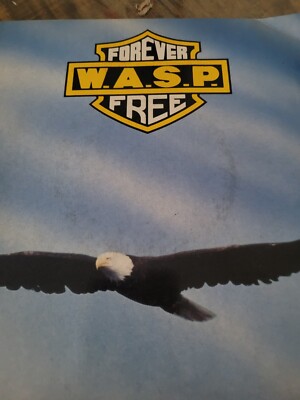 W.A.S.P. Forever Free, 1989 Capitol 7''vinyl Bw Love Machine Live Single