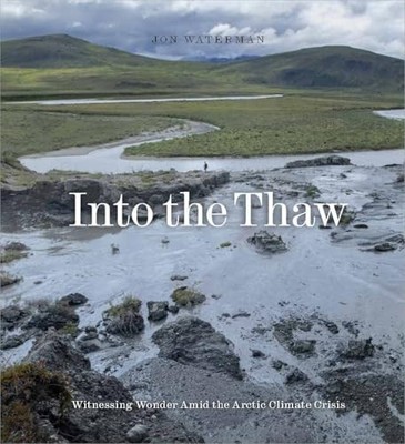 Into the Thaw by Jon Waterman