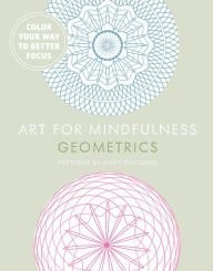 ART FOR MINDFULNESS: GEOMETRICS By Andrew Paciorek & Joe Bright **BRAND NEW**