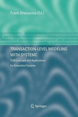 Transaction-Level Modeling with SystemC - 9781441938756