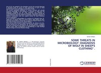 Some Threats IN Microbiology :Diagnosis OF Wolf IN Sheep's Clothing . William