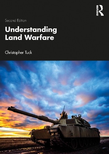 Understanding Land Warfare by Christopher Tuck NEW - Image 2