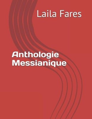 Anthologie Messianique by Laila Fares (French) Paperback Book