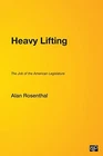 Heavy Lifting: The Job of the Ameri..., Rosenthal, Alan