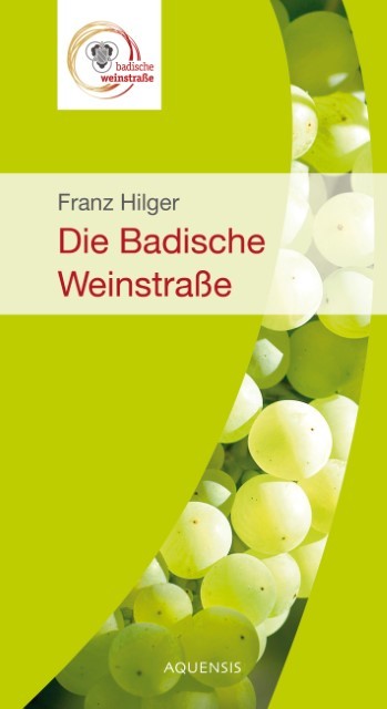 Aquensis Verlag Die Badische Weinstraße - Bild 2