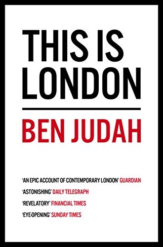 This is London: Life and Death in the World City-Ben Judah, 9781447276272
