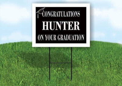 HUNTER CONGRATULATIONS GRADUATION 18 in x 24 in Yard Sign Road Sign with Stand