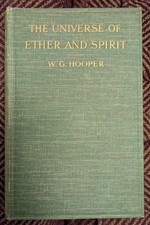 The Universe Of Ether And Spirit | Hardback | First Edition| Signed By Author