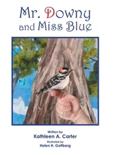 Mr. Downy and Miss Blue by Kathleen A. Carter Hardcover Book