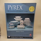 PYREX®: The Unauthorized Collector's Guide by Barbara E. Mauzy