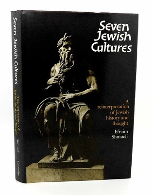 Efraim Shmueli & Gila Shmueli SEVEN JEWISH CULTURES  A Reinterpretation of Jewis