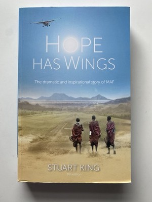 Hope Has Wings Stuart King Story Of MAF Africa Aviation Book New £10.99