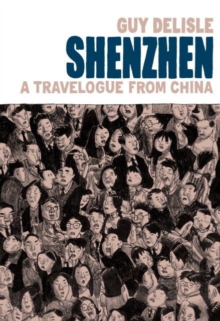 Shenzhen A Travelogue From China by Guy Delisle (Paperback Book)