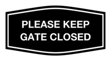 Fancy Please Keep Gate Closed Sign