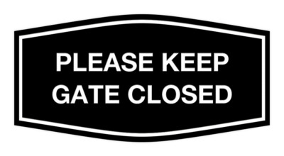 Fancy Please Keep Gate Closed Sign