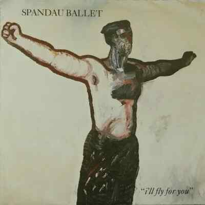 Spandau Ballet Ill Fly For You Vinyl Single 7inch Chrysalis Records