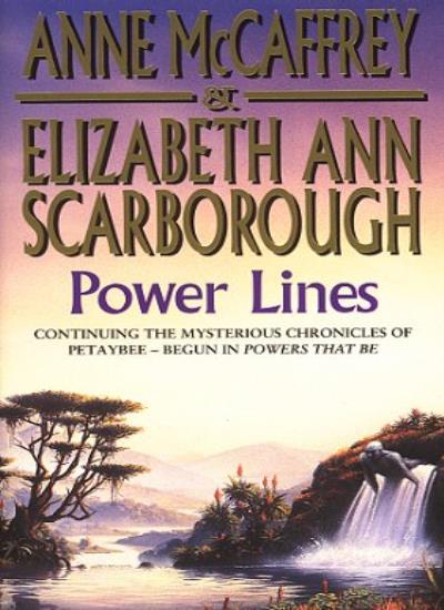 Power Lines (The Petaybee Trilogy)-Anne McCaffrey, Elizabeth Ann Scarborough