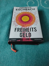 Andreas Eschbach- Freiheitsgeld, Gebundene Ausgabe 1.Auflage